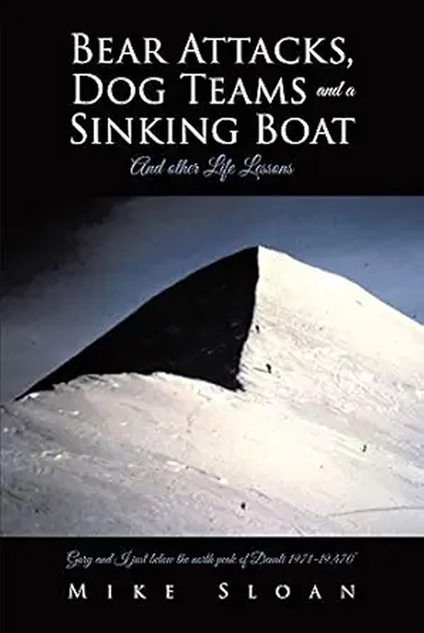 Bear Attacks, Dog Teams and a Sinking Boat — book cover by Mike Sloan
